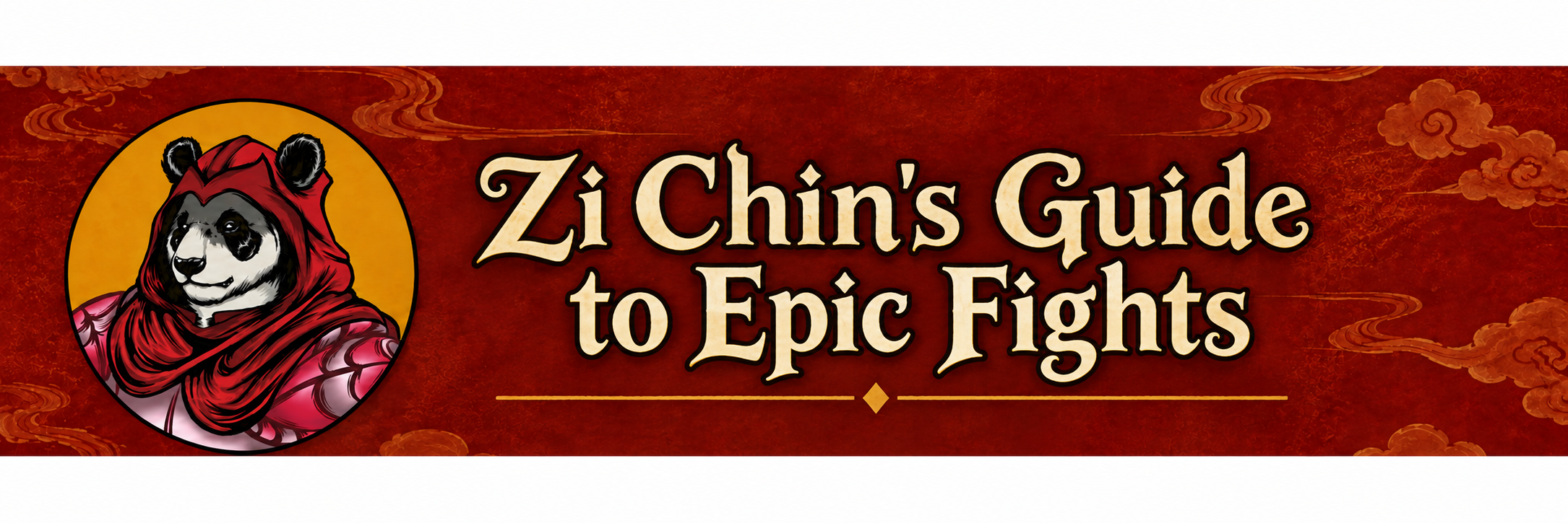 Zi Chin’s Guide to Epic Fights